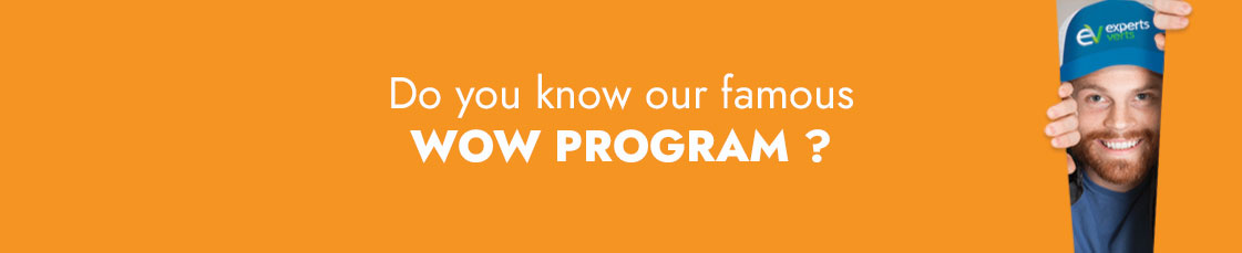 Do you know our famous WOW PROGRAM?